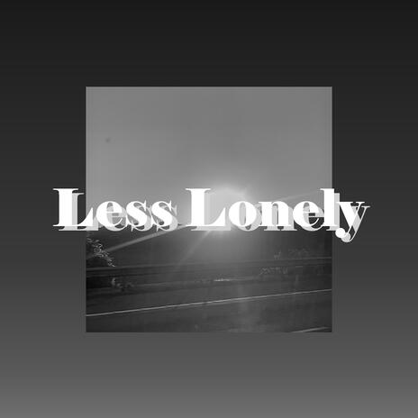 Less Lonely