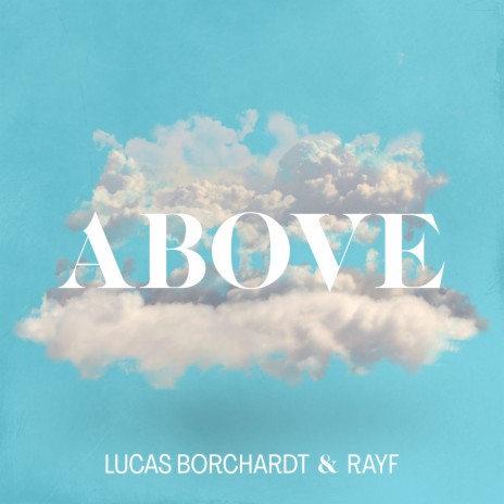 Above (Radio Edit) ft. Rayf | Boomplay Music