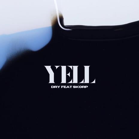 Yell ft. Skorap | Boomplay Music