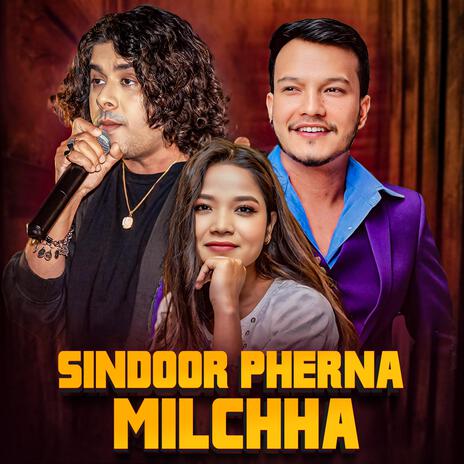 Sindoor Pherna Milchha ft. Pramod Kharel & Annu Chaudhary | Boomplay Music