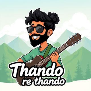 Thando Re (Garhwali Song)