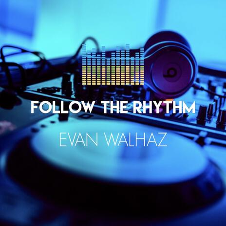 Follow the Rhythm | Boomplay Music