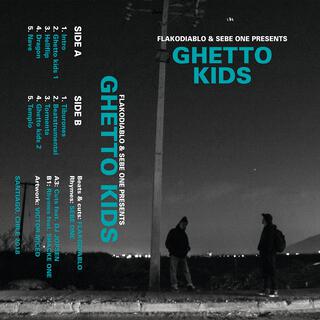 Flakodiablo & Sebe One Presents Ghetto Kids