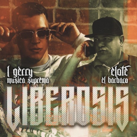 Liberosis ft. Elote El Barbaro | Boomplay Music