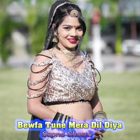 Bewfa Tune Mera Dil Diya | Boomplay Music