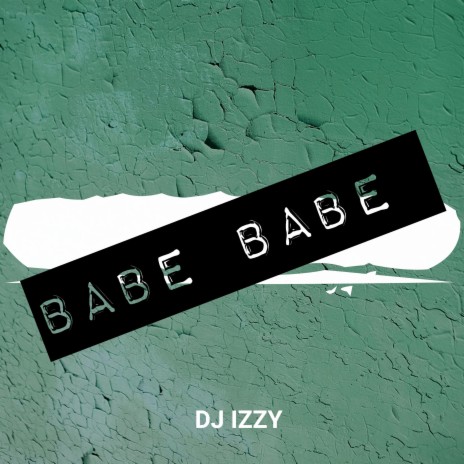 Babe Babe | Boomplay Music