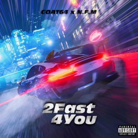 2Fast 4You ft. N.F.M | Boomplay Music