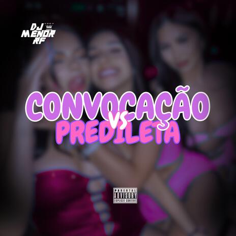 MEGA CONVOCAÇÃO VS PREDILETA | Boomplay Music