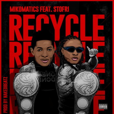 Recycle ft. Stofri DA | Boomplay Music
