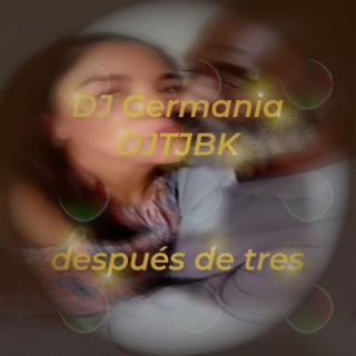 Después de tres