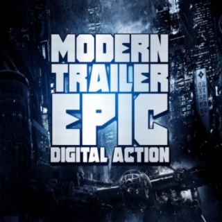 Modern Trailer Epic Digital Action