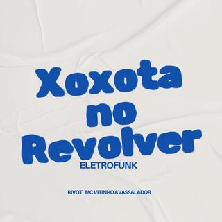 Xoxota no revólver (Eletrofunk)