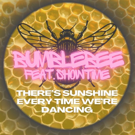 There's Sunshine Every Time We're Dancing ft. Showtime | Boomplay Music