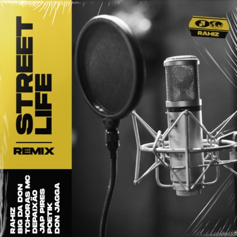 Street Life, Pt.1 (Remix) ft. Big da Don, Depaixão, Tchoras MC, Jap pires, Poetik & Don jaga | Boomplay Music