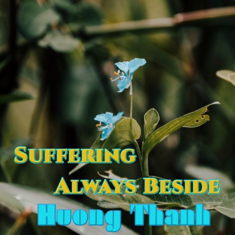 Suffering Always Beside | Boomplay Music