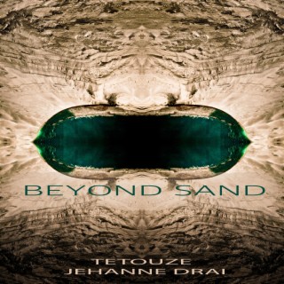 Beyond sand
