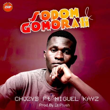 Sodom&gomorah ft. Miguel kayz | Boomplay Music