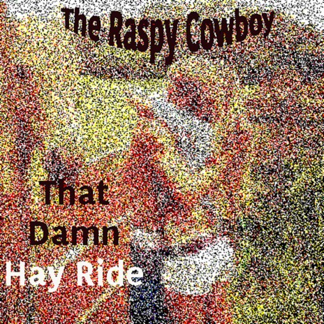 That Damn Hay Ride