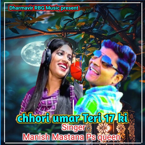 Chhori Umar Teri 17 Ki ft. Ps Queen