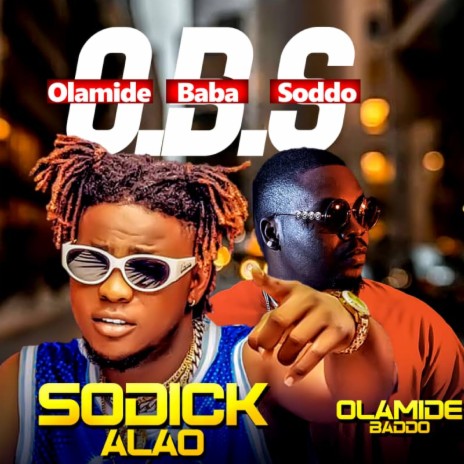 O.B.S (Olamide Baba Soddo) | Boomplay Music