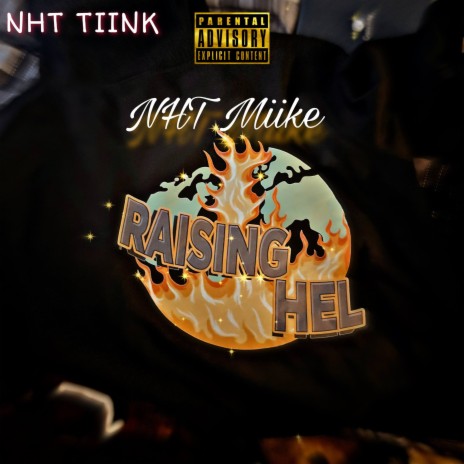 Raising Hel ft. NHT Tiink & DB MJ