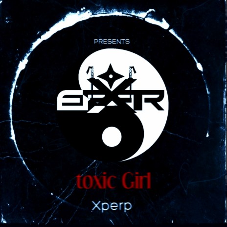 Toxic Girl | Boomplay Music