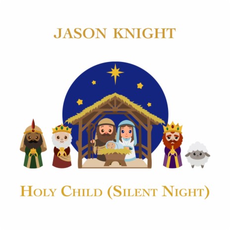 Holy Child (Silent Night) | Boomplay Music