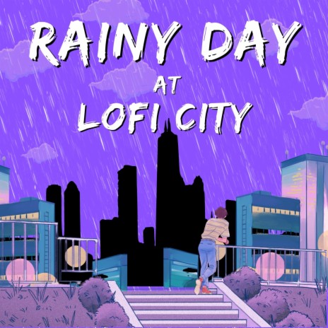 Rainy Day at Lofi City