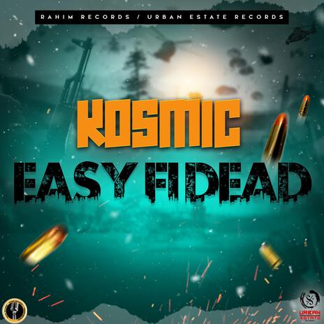 Easy Fi Dead (feat. Rahim Records) | Boomplay Music