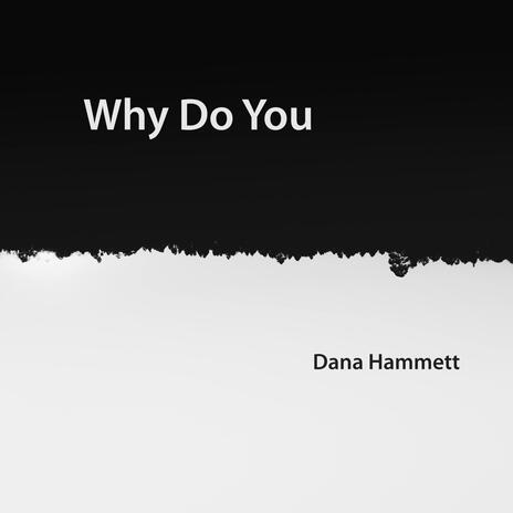 Why Do You | Boomplay Music