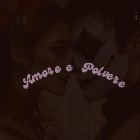 Amore e Polvere (Radio Edit) | Boomplay Music