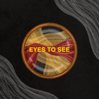 Eyes To See (Live) lyrics | Boomplay Music