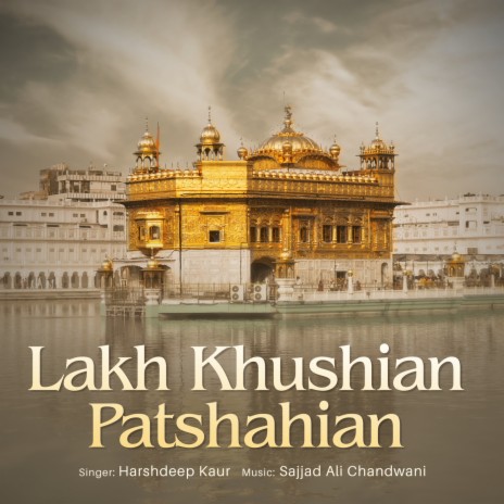 Lakh Khushian Patshahian | Boomplay Music