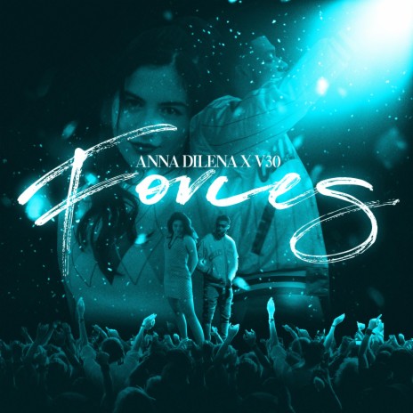 Forces ft. Anna Dilena | Boomplay Music