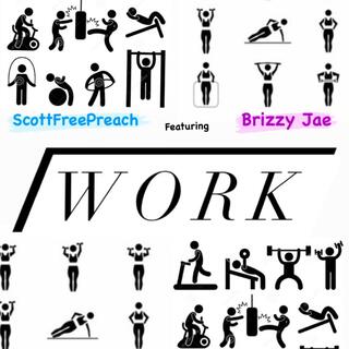 Work (featuring) Brizzy Jae