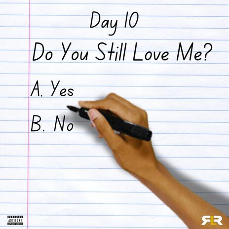 Do You Still Love Me? ft. RL Ray | Boomplay Music