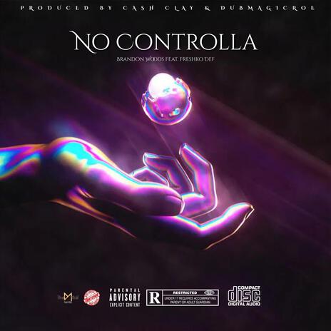 No Controlla ft. Freshko Def | Boomplay Music