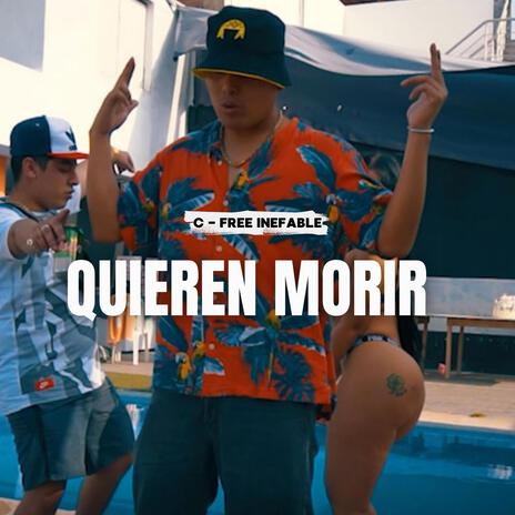 Quieren morir | Boomplay Music