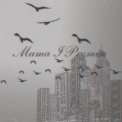 Mama I Promise ft. Eko | Boomplay Music