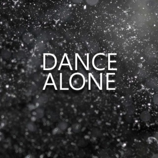 Dance alone