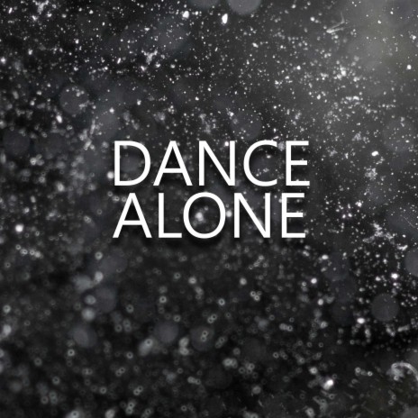 Dance alone | Boomplay Music