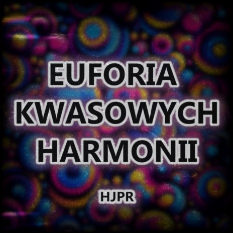 EUFORIA KWASOWYCH HARMONII | Boomplay Music