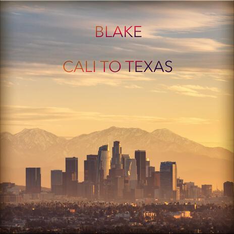 Cali To Texas | Boomplay Music