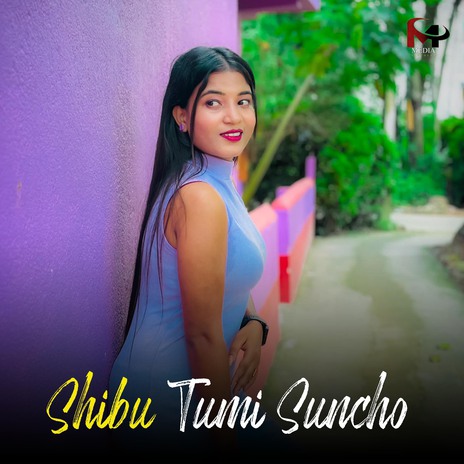 Shibu Tumi Suncho | Boomplay Music