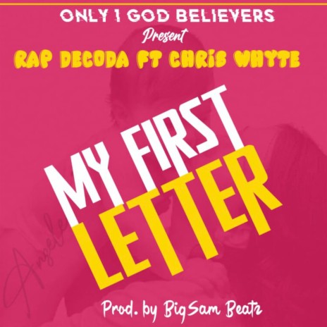 My First Letter ft. Chris whyte | Boomplay Music