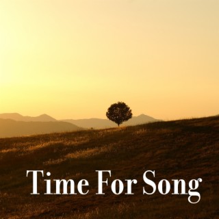 Time For Song