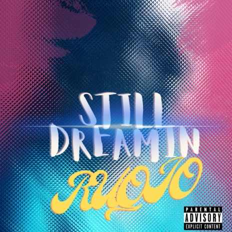 Still Dreamin | Boomplay Music