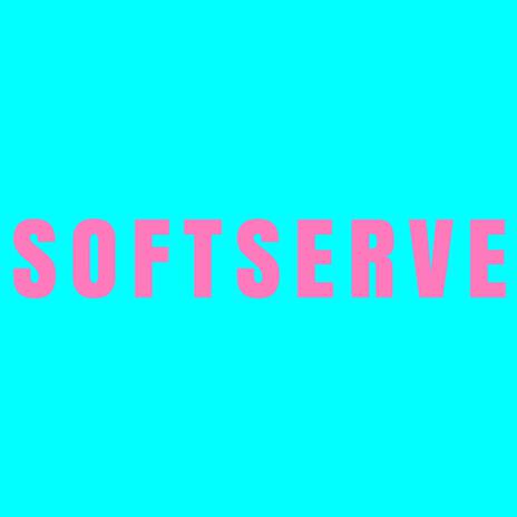 SOFT SERVE | Boomplay Music