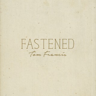 Fastened