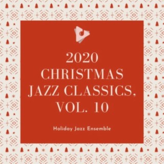 2020 Christmas Jazz Classics, Vol. 10